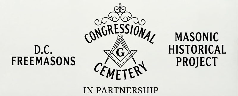 D.C. Freemasons and Congressional Cemetery, in partnership: Masonic Historical Project